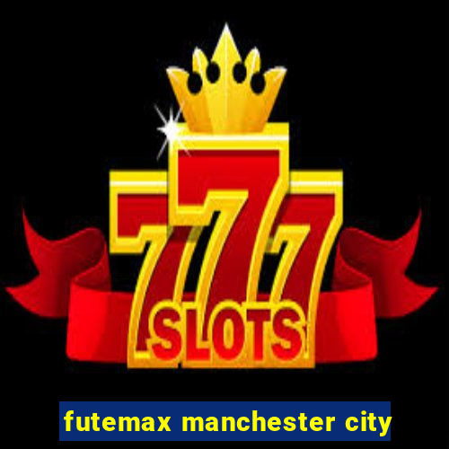 futemax manchester city